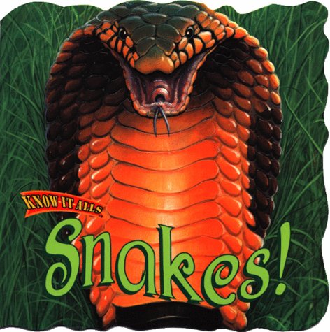 Snakes! (Know-It-Alls)