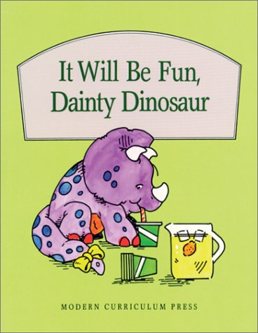 IT WILL BE FUN DAINTY DINOSAUR, SOFTCOVER, BEGINNING TO READ (BEGINNING-TO-READ BOOKS)