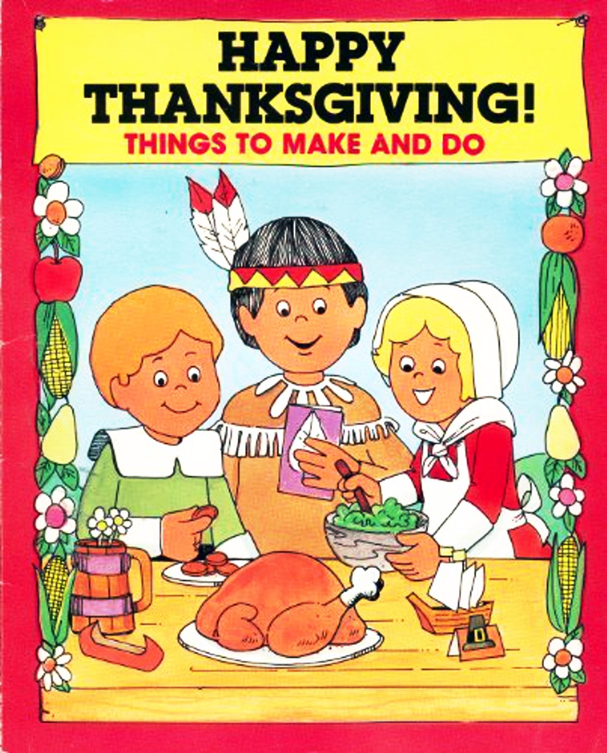 Happy Thanksgiving!: Things to Make and Do