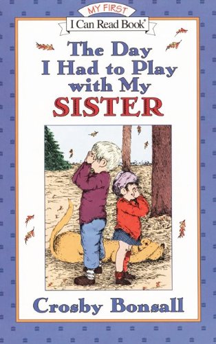 The Day I Had To Play With My Sister (Turtleback School & Library Binding Edition)