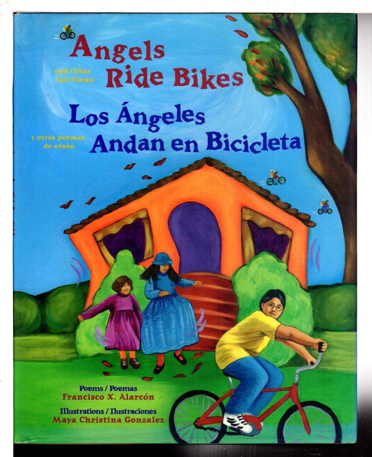 Angels Ride Bikes and Other Fall Poems: Los angeles andan bicicletas (The Magical Cycle of the Seasons Series) (English and Spanish Edition)