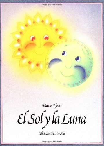 El Sol y La Luna (Spanish Edition)