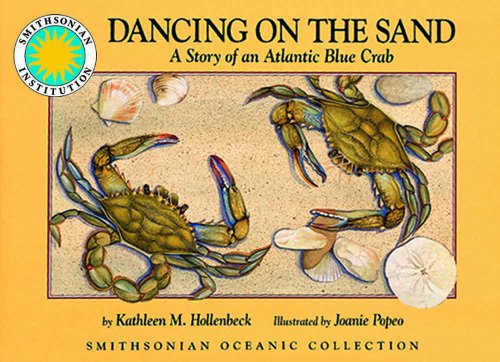 Dancing on the Sand: A Story of an Atlantic Blue Crab - a Smithsonian Oceanic Collection Book (Mini book)