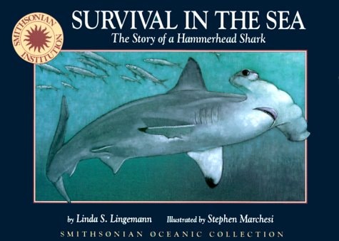 Survival in the Sea: The Story of a Hammerhead Shark (Smithsonian Oceanic Collection)