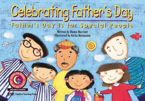 Celebrating Father's Day: Father's Day Is for Special People (Learn to Read Holiday Series1999)