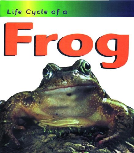 Frog (Life Cycle of A)