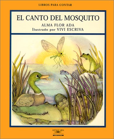 El Canto Del Mosquito / Song of the Teeny-tiny Mosquito (Libros Para Contar (Little Books)) (Stories for the Telling) (Spanish Edition)
