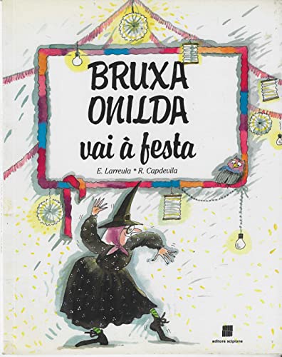 Bruxa Onilda Vai À Festa