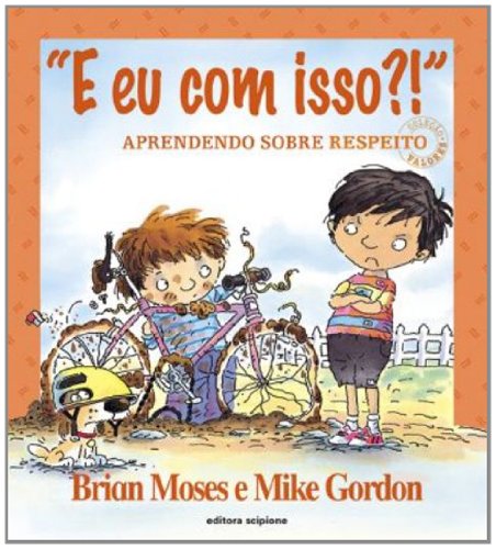 E Eu com Isso?: Aprendendo Sobre Respeito
