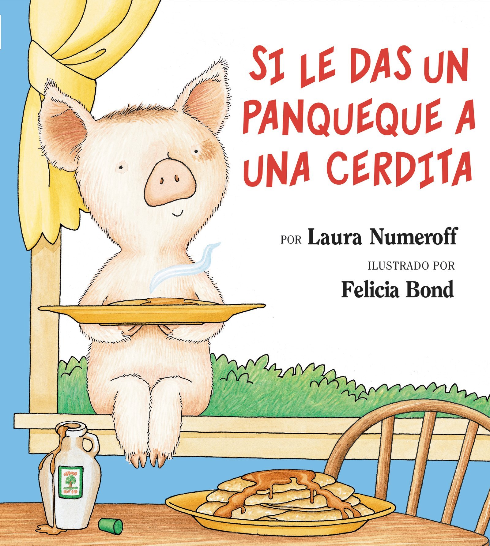Si le das un panqueque a una cerdita (Spanish Edition)