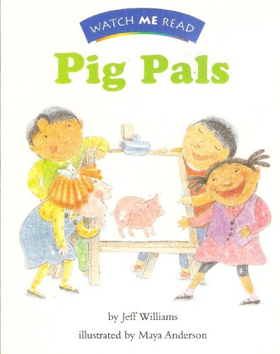 Pig Pals (Watch Me Read, Invitations to Literacy)