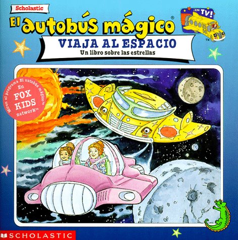 El autobús mágico viaja al espacio: Un libro sobre las estrellas (Spanish Edition)