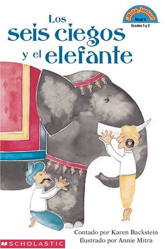 Los seis ciegos y el elefante (Hola, lector! Nivel 3, grados 1 y 2) (Spanish Edition)