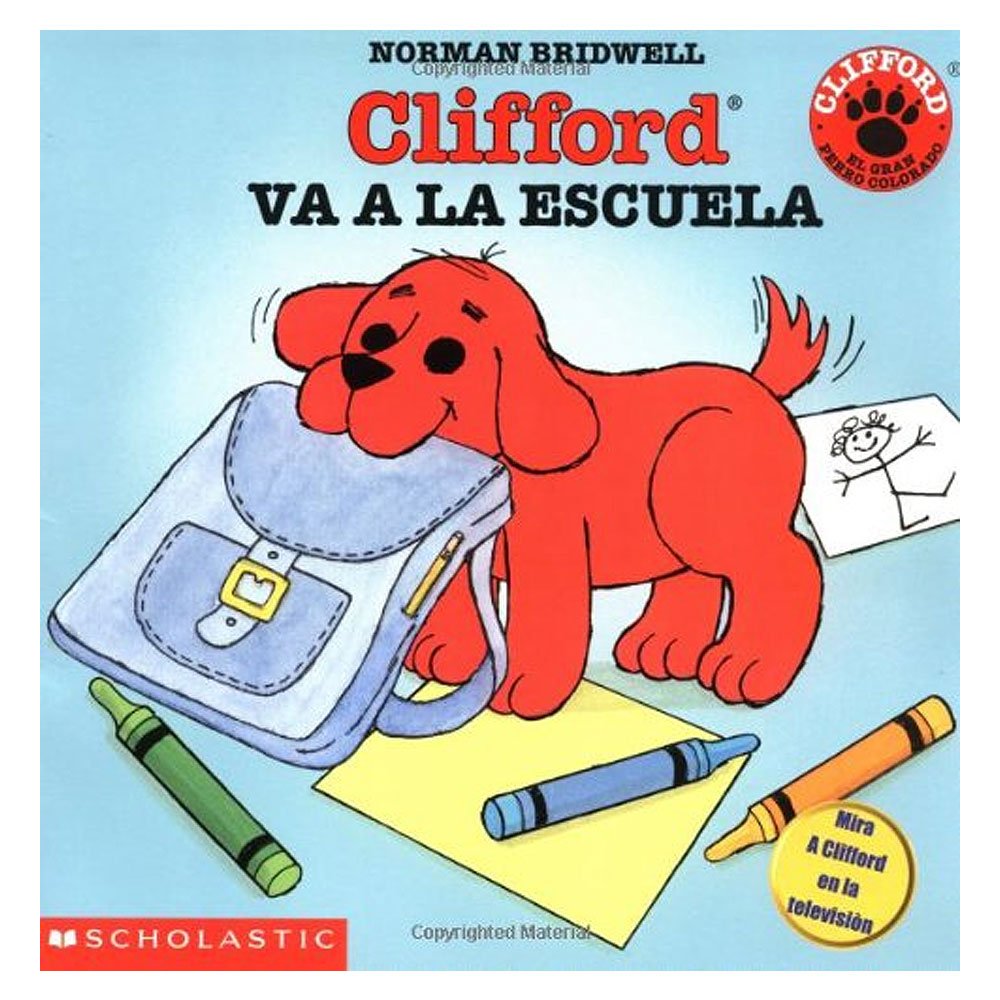 Clifford va a la escuela (Spanish Edition)