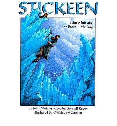Stickeen: John Muir and the brave little dog