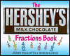 The Hershey's Milk Chocolate Bar Fractions Book