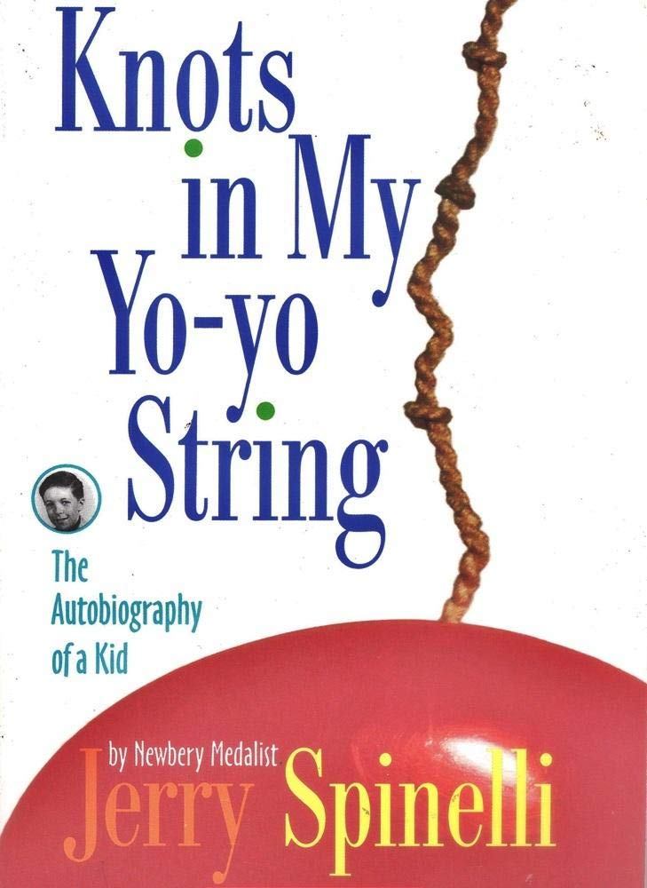 Knots in My Yo-yo String: The Autobiography of a Kid