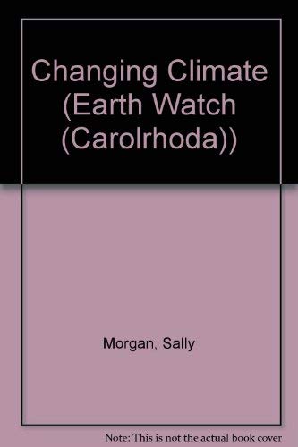 Changing Climate (Earth Watch)