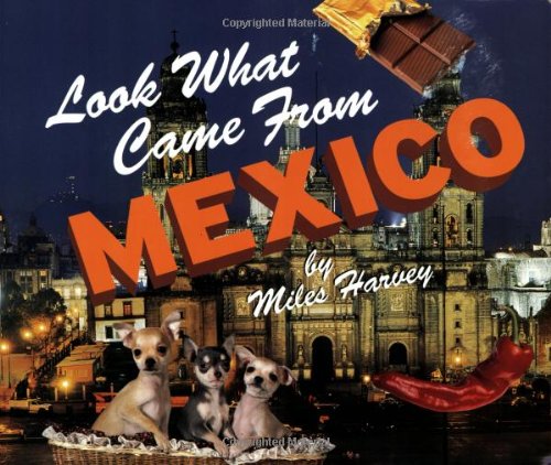 Look What Came from Mexico (English and Spanish Edition)