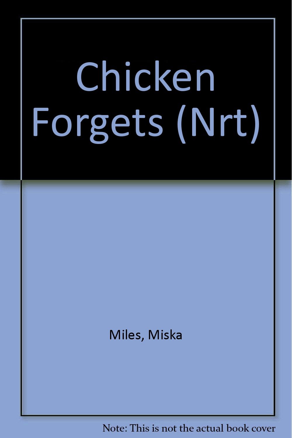 Chicken Forgets (Nrt)