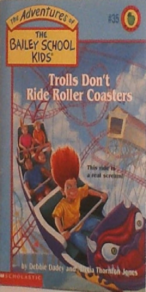 Trolls Don't Ride Roller Coasters (Baily School Kids #35)