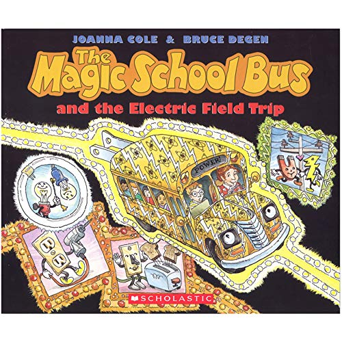 The Magic School Bus and the Electric Field Trip [With *]