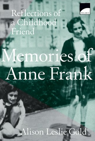 Memories of Anne Frank: Reflections of a Childhood Friend