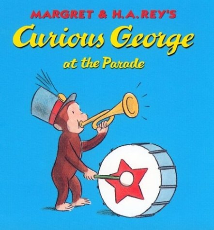 Margret & H.A. Rey's Curious George at the Parade