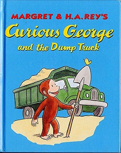 Margret and H.A. Rey's Curious George and the Dump Truck