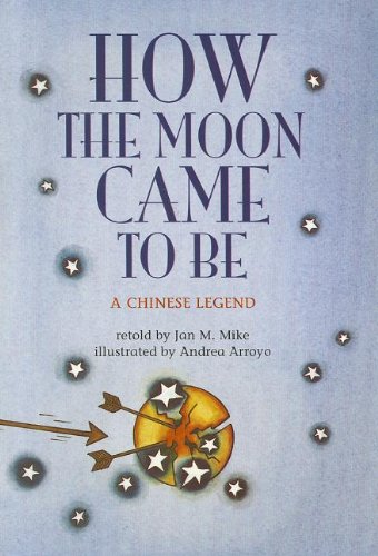 How the Moon Came to Be: A Chinese Legend