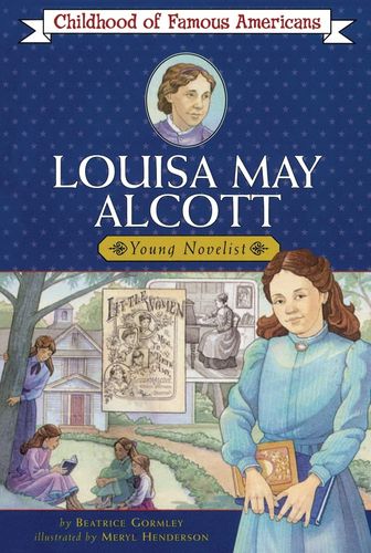 Louisa May Alcott (Childhood of Famous Americans)