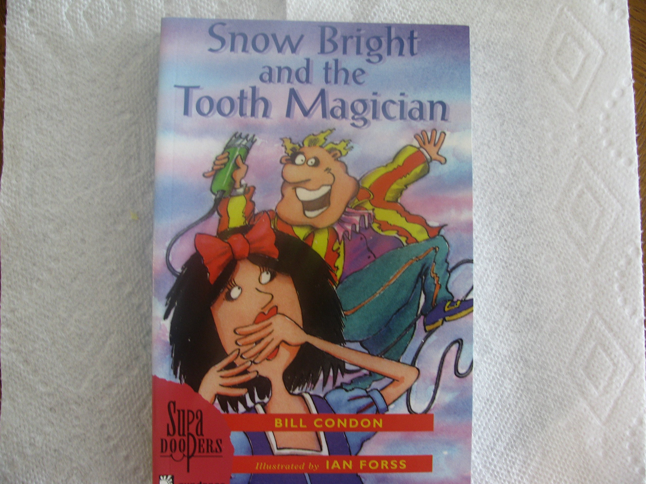 Snow Bright and the tooth magician (Supa Doopers)