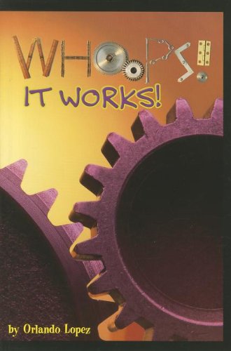 Whoops! It Works!