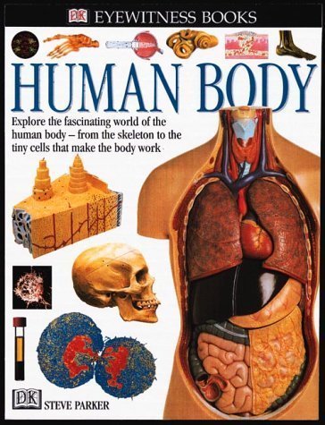 Eyewitness: Human Body (Eyewitness Books)