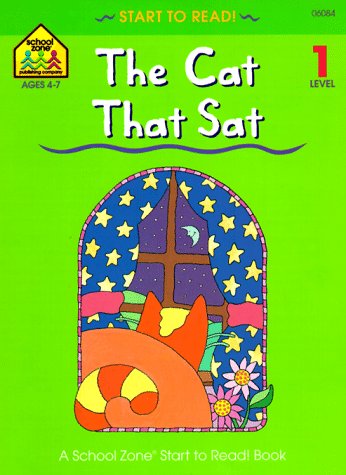 The Cat That Sat (School Zone Start to Read Book)