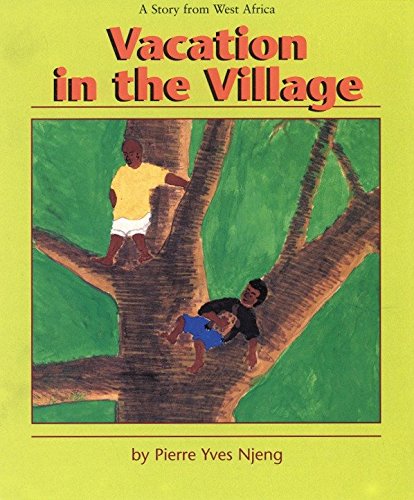 Vacation in the Village: A Story from West Africa