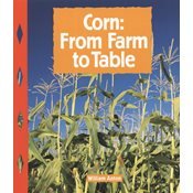 Corn: From Farm to Table