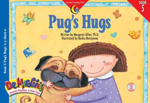 Pug's Hugs (Dr. Maggie's Phonics Readers Series; A New View, 5)
