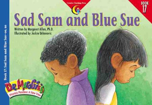 Sad Sam and Blue Sue: -Oo, Ue (17) (Dr. Maggie's Phonics Readers Series: A New View)