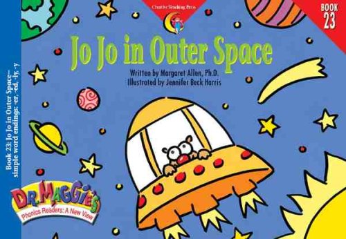 Jo Jo in Outer Space (Dr. Maggie's Phonics Readers Series: a New View, 23)