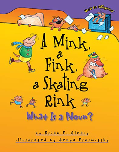 A Mink, a Fink, a Skating Rink: What Is a Noun? (Words Are CATegorical ®)