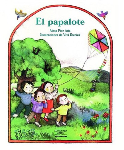 El Papalote / The Kite (Cuentos Para Todo El Ano / Stories the Year 'round) (Spanish Edition)