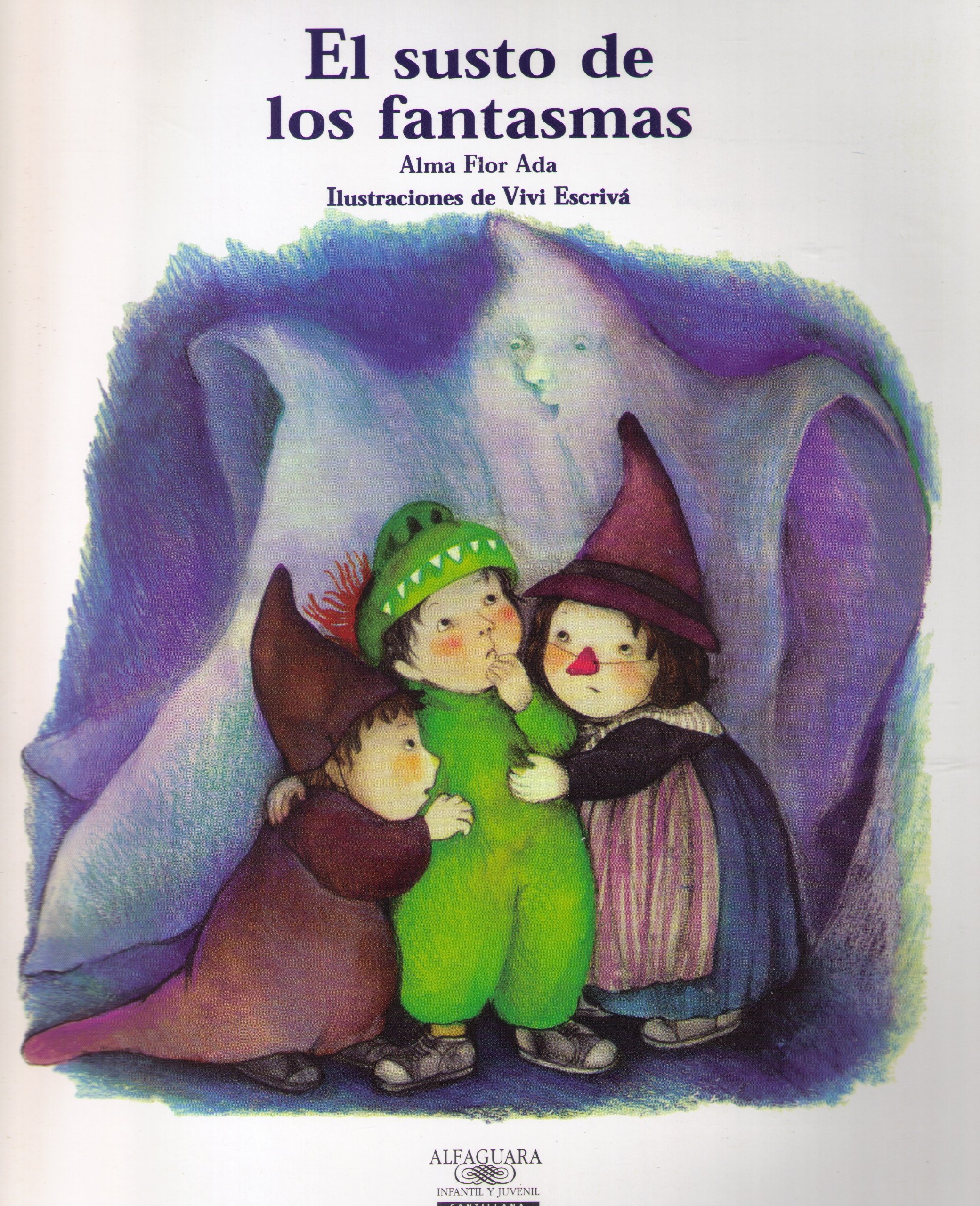 El Susto De Los Fantasmas / What Are Ghosts Afraid Of? (Cuentos Para Todo El Ano / Stories the Year 'round) (Spanish Edition)