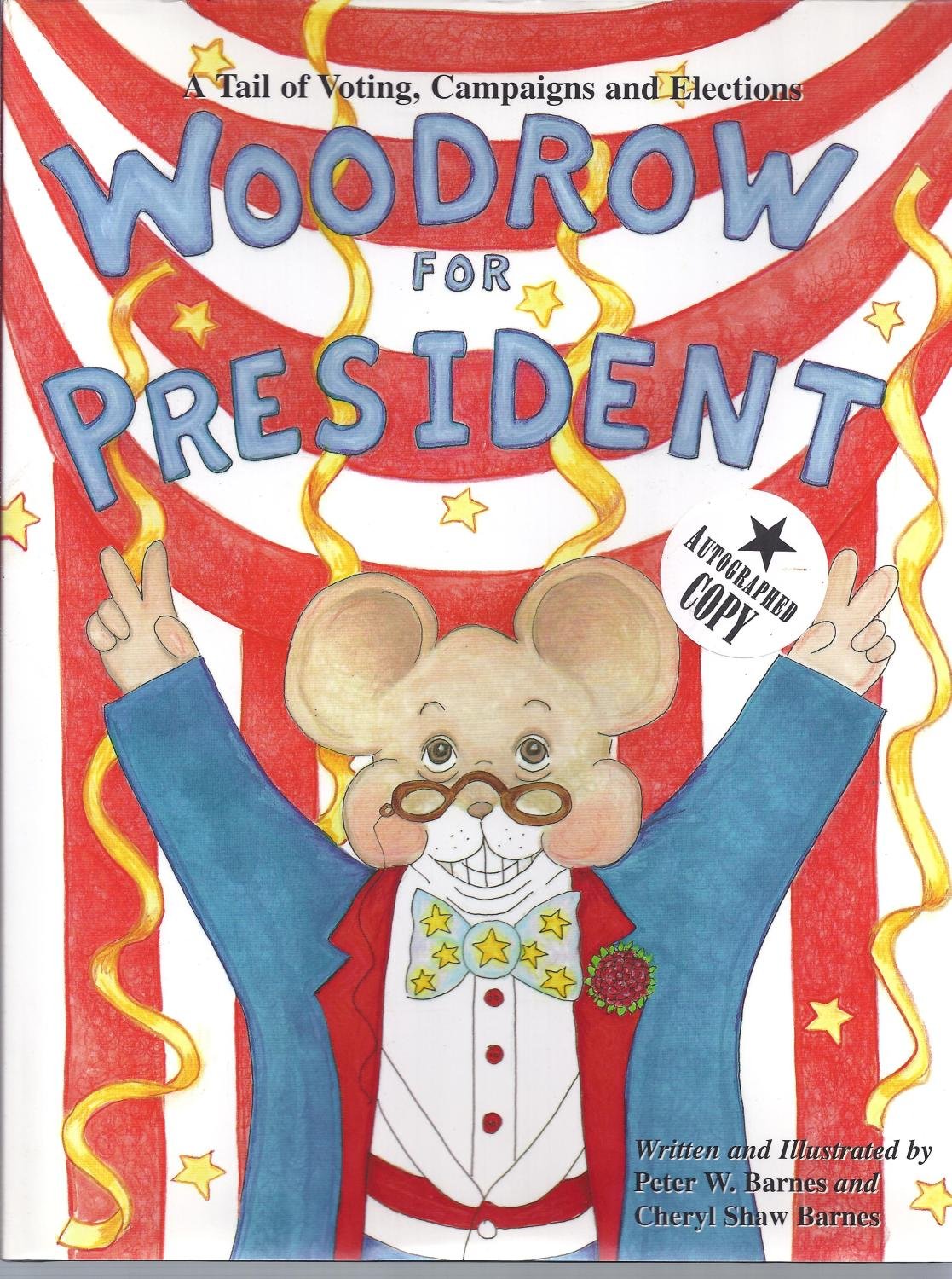 Woodrow for President: A Tail of Voting, Campaigns, and Elections