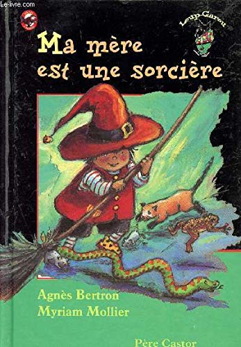 Ma mère est une sorcière (LITTÉRATURE JEUNESSE (A))
