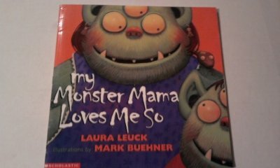 My monster mama loves me so