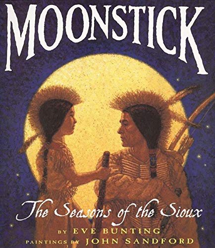 Moonstick: The Seasons of the Sioux (Trophy Picture Books (Paperback))