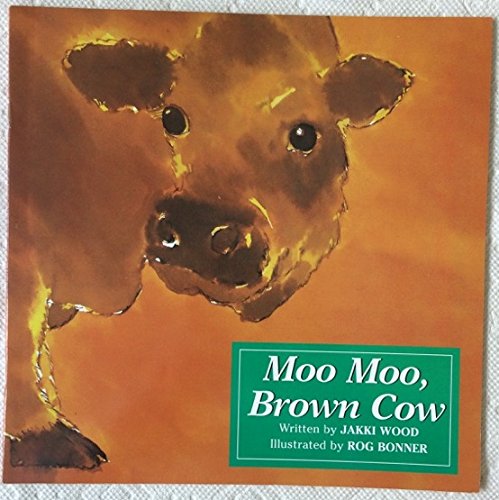 Moo Moo Brown Cow, Little Book Grade K: Harcourt School Publishers Collections