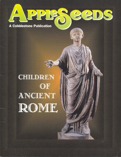 Children of the Ancient Rome (AppleSeeds Magazine, Dec 2000, Vol 3, Nbr 4) (2000-05-03)