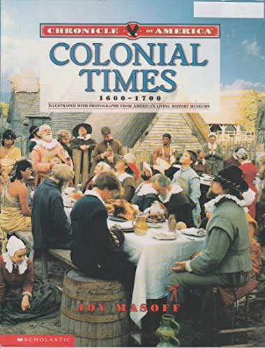 Colonial Times 1600-1700 (Chronicle of America)